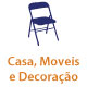 Casa, Móveis e Decoração