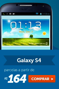 Galaxy S4 I19500 parcelas a partir de R$ 164